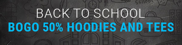 Email_Header_600X150__Back to School BOGO 50 Hoodies & Tees GENERAL