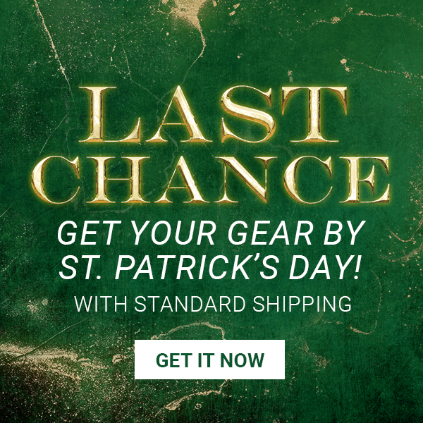 Gear up by St. Patick's Day