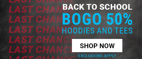 Email_Tertiary_Supplement_600X250__Back to School BOGO 50 Hoodies & Tees_LAST CHANCE